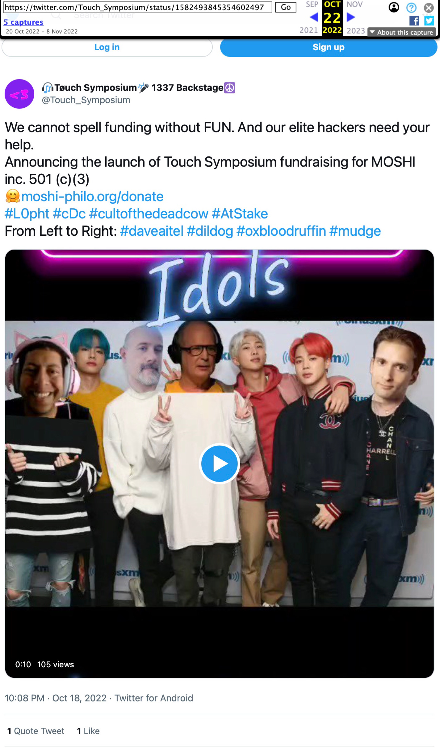 16 Oct 2022 Tweet from @Touch_Symposium: 'We cannot spell funding without FUN. And our elite hackers need your help. Announcing the launch of Touch Symposium fundraising for MOSHI inc. 501(c)(3) moshi-philo.org/donate #L0pht #cDc #cultofthedeadcow #AtStake From Left to Right: #daveaitel #dildog #oxbloodruffin #mudge'